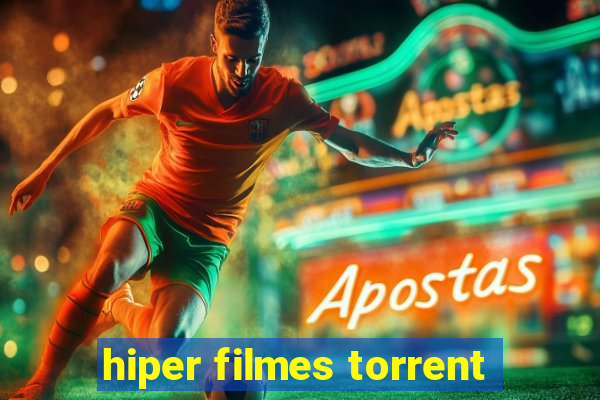 hiper filmes torrent